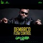 DEMARCO - FLOW CONTROL - SINGLE #ITUNES 4/21/17 #PREORDER 4/7/17 @EscodaShocker @DemarcoDaDon