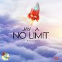 JAY A - NO LIMIT - SINGLE #ITUNES 11/27/15 @VaRecordsJRatt