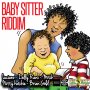 BABY SITTER RIDDIM - #ITUNES 5/5 #PRE 4/21 LUCIANO DELLY RANX & MORE @dellyranx