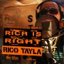 RICO TAYLA - RICH IS RIGHT - SINGLE #ITUNES 2/3/15 @YardStyleEnt