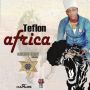 TEFLON - AFRICA - SINGLE #ITUNES 5/19/15 @elitemusic876