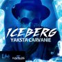 YAKSTA CARVANIE - ICEBERG - SINGLE - #ITUNES 7/22/2016 @1Linkrecords @carta11d