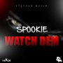 BRAINTEAR SPOOKIE - WATCH DEM - SINGLE #ITUNES 10/14/16 @BrainTear_Music @Stephan_RR
