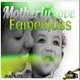 FAMEMUSS - MOTHERLY LOVE - SINGLE #ITUNES 1/21/14 @jcannon48