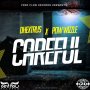 DHEXTRUS X POW WIZZLE - CAREFUL #ITUNES 4/7 #PRE 3/24 @Dhextrus @powwizzle @freeflowrecords 