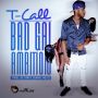 T-CALL - BAD GAL AMBITION - SINGLE #ITUNES 10/23/15 @djjerpg