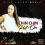 CHIN CHIN - PUT IT ON - SINGLE #ITUNES 12/30/16 @realvybrant