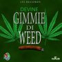 DEVINE - GIMMIE DI WEED - SINGLE #ITUNES 12/18/15 @135recordz 