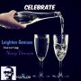LEIGHTON GENIUSS FT. NINEY VENNAM - CELEBRATE - SINGLE #ITUNES 4/21/17 @leightongeniuss