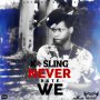 K. SLING - NEVER RATE WE - SINGLE #ITUNES 2/5/16 @ANTHONYRECORDS