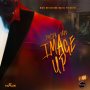 PROPA FADE - IMAGE UP - SINGLE #ITUNES 6/30/17 @YoungJ_HDM