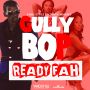 GULLY  BOP - READY FAH - SINGLE #ITUNES 6/23/15 @YardStyleEnt @jjwizzle @gullybop1000
