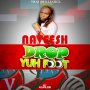 NAVEESH - DROP YUH FOOT - SINGLE #ITUNES 8/18/17 @VraiBrilliance