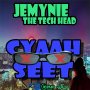 JEMYNIE - CYAAH SEET - SINGLE #ITUNES 8/26/16 @jemynie1
