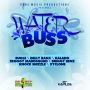 WATER BUSS RIDDIM - #ITUNES 8/27/13 BUGLE DELLY RANX KALADO & MORE @dellyranx