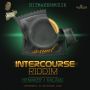 INTERCOURSE RIDDIM - #ITUNES 11/25/14 #PRE 11/11/14 HITMAKER KALADO @IAMHITMAKER