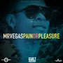 MR VEGAS - PAIN OR PLEASURE - SINGLE #ITUNES 5/27/16 #PREORDER 5/13/16 @1realmrkus @mrvegasmusic