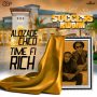 ALOZADE X CHICO - TIME FI RICH - SINGLE #ITUNES 8/12/16 #PREORDER 7/29/16 @GOODGOODPROD