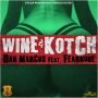 DAN MARCUS FT. FEARNONE - WINE & KOTCH - SINGLE #ITUNES 8/21/15 @daroyal1