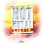 VARIOUS ARTIST - HOT METAL RIDDIM #ITUNES 7/21/15 @NewDayMG