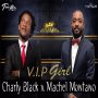 CHARLY BLACK X MACHEL MONTANO - VIP GIRL - #ITUNES 2/10/17 #PRE 1/27/17 @Charlyblack876 @machelmontano @Troyton_TM  