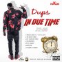 DUPS - IN DUE TIME - EP #ITUNES 9/23/16 @TeffuDeff