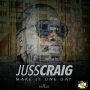 JUSS CRAIG - MAKE IT ONE DAY - SINGLE #ITUNES 11/27/15 @VaRecordsJRatt