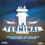THE TERMINAL RIDDIM - #ITUNES 10/28 #PRE 10/14 BUSY CHARLY VERSHON & MORE @CASHFLOWRECORDZ