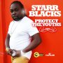 STARR BLACKS - PROTECT THE YOUTHS - SINGLE #ITUNES 12/2/16 @goldmindproduct