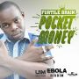 FURTILE BRAIN - POCKET MONEY - SINGLE (EBOLA RIDDIM) #ITUNES 1/6/15 @UIMRECORDS @ANJUBLAX