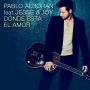 ♬ 'Dónde está el amor (feat. Jesse & Joy)' - Pablo Alborán ♪/haré q olvides al mundo entero //donde está el amor