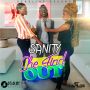 SANITY - SHE FIND OUT - SINGLE #ITUNES 3/31/15 @deadline1word
