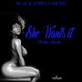 PATCHA BLACKS - SHE WANTS IT - SINGLE #ITUNES 3/31/17 #blackstreetmusic