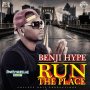 BENJI HYPE - RUN DI PLACE #ITUNES #SPOTIFY 9/22 #PRE 9/8 @benjihype @Collegeboiz @ibezdon 