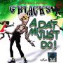 G BLACKS - A DAT ME JUST DO - SINGLE #ITUNES 4/21/15 @SpaceShipLand