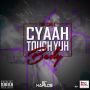 THE CHEZ - CYAAH TOUCH YUH BODY - SINGLE - BLACKFIRE PRODUCTIONS #ITUNES 9/17/13 @Blackfire2785