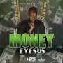 EYESUS - MONEY - SINGLE #ITUNES 4/21/17 @K20RECORDS