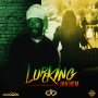 JAH HEM - LURKING #ITUNES #SPOTIFY 9/8 #PRE 8/25 @CycloneKyle @JVibeMusic 