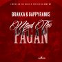 BRAKKA & GAPPY RANKS - MIND THE PAGAN - SINGLE #ITUNES 10/14/14 @gappyranks