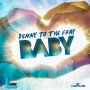 DENNY TO THE FRAY - BABY - SINGLE #ITUNES 1/7/14 @dennytothefray 