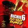RICHIE.6 - PUT YOUR DRINKS UP - SINGLE #ITUNES 3/18/14 @Richie6music #BroJahTash