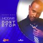 HODARI - DONT STOP - SINGLE #ITUNES 5/26/15 @istrongtemple @hodariq