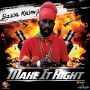 SIZZLA MAKE IT RIGHT (REMIX) - SINGLE #ITUNES 4/22/14 @streetdigital 