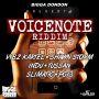 VOICENOTE RIDDIM - #ITUNES 3/17/15 #PRE 2/24/15 KARTEL SIVVA PG 13 & MORE @BIGGADONDONJA