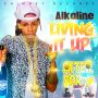 ALKALINE - LIVING IT UP (AFTER PARTY RIDDIM) - SINGLE #ITUNES 7/31/15 @chimneyrecords