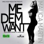MALICA MARTIN FT. FROGGY & XEANDON - ME DEM WANT - SINGLE #ITUNES 5/20/14 @Froggymaddsquad