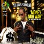 SHAWN STORM - MONEY NUH WAR - SINGLE #ITUNES 6/3/16 #PREORDER 5/20/16 @the_uncontainab @shawnstormmuzic