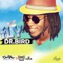 DR. BIRD - FLY - SINGLE #ITUNES 6/3/16 #PREORDER 5/20/16  @cashflowrecordz