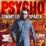 TOMMY LEE SPARTA - PSYCHO - #GTA5 - SINGLE - #ITUNES 11/19/13 @uimrecords @tommyleesparta @anjublax