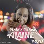 ALAINE - HOLD A VIBES - SINGLE #ITUNES 12/16/16 #PREORDER 12/2/16 @ZjChrome